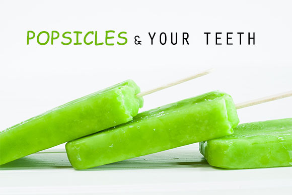 popsicles & your teeth